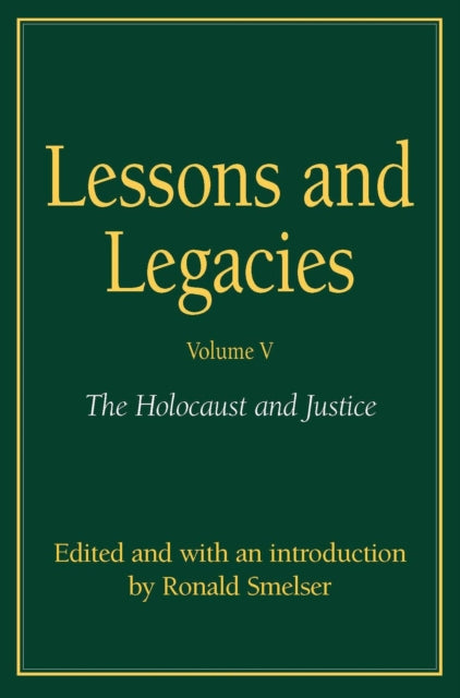 Lessons and Legacies Holocaust and Justice v 4