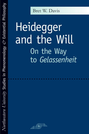 Heidegger and the Will On the Way to Gelassenheit