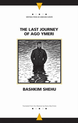 The Last Journey of Ago Ymeri Writings from an