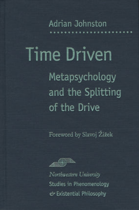Time Driven Metapsychology and the Splitting of