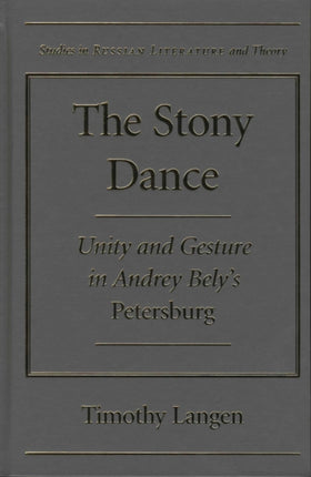 The Stony Dance Gesture and Unity in Andrei Belys