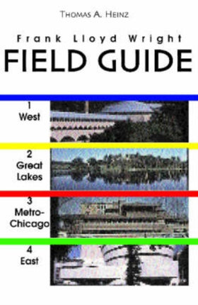 Frank Lloyd Wright Field Guide Includes All