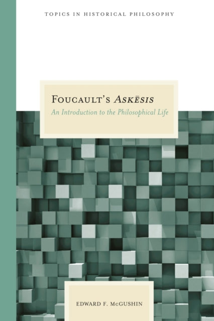 Foucaults Askesis An Introduction to the