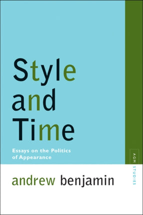 Style and Time Essays on the Politics of