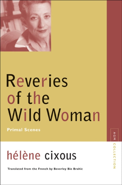 Reveries of the Wild Woman: Primal Scenes