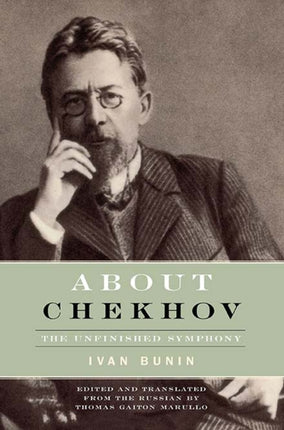 About Chekhov The Unfinished Symphony Studies in