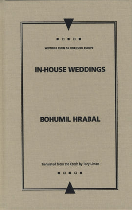 Inhouse Weddings Writings from an Unbound Europe