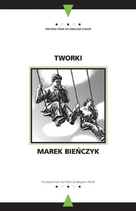 Tworki Writings from an Unbound Europe