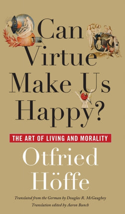 Can Virtue Make Us Happy The Art of Living and