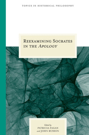Reexamining Socrates in the Apology Topics in