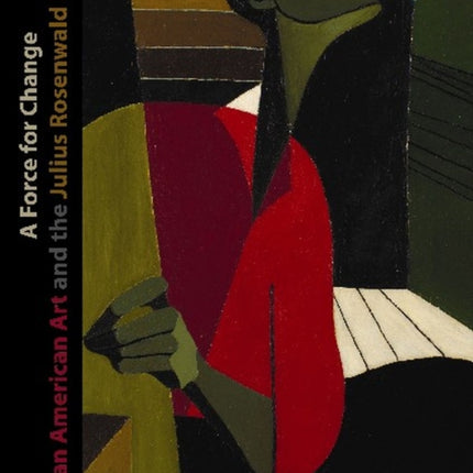 A Force for Change African American Art and the