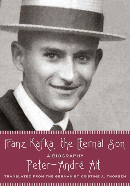 Franz Kafka the Eternal Son A Biography
