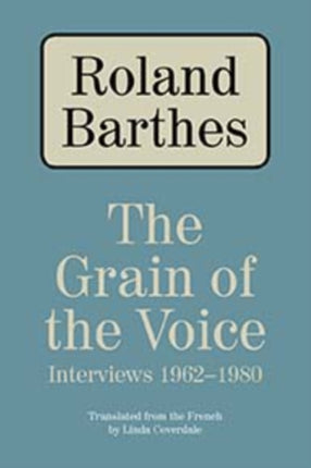 The Grain of the Voice Interviews 19621980