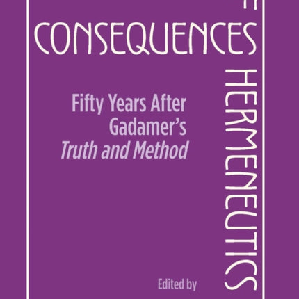 Consequences of Hermeneutics Fifty Years After