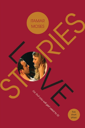 Lovestories or But You Will Get Used to It Five