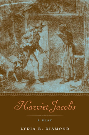 Harriet Jacobs A Play