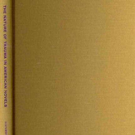 The Nature of Trauma in American Novels
