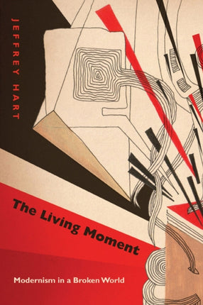 The Living Moment Modernism in a Broken World