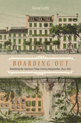 Boarding Out Inhabiting the American Urban