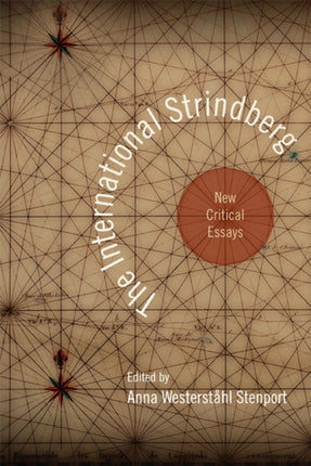 The International Strindberg New Critical Essays