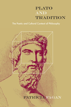 Plato and the Tradition The Poetic and Cultural