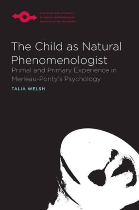 The Child as Natural Phenomenologist Primal and