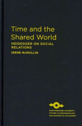 Time and the Shared World Heidegger on Social