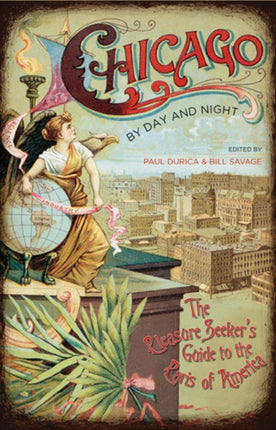 Chicago by Day and Night The Pleasure Seekers