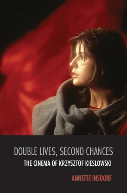 Double Lives Second Chances The Cinema of