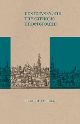 Dostoevsky and the Catholic Underground Srlt