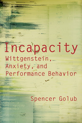 Incapacity Wittgenstein Anxiety and Performance