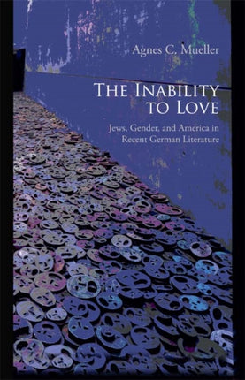 The Inability to Love Jews Gender and America in