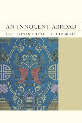 An Innocent Abroad Lectures in China Flashpoints