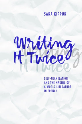 Writing it Twice SelfTranslation and the Making