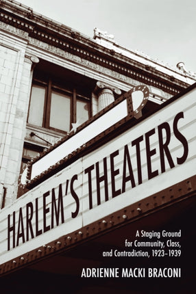 Harlems Theaters A Staging Ground for Community