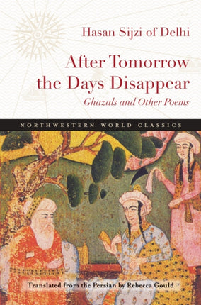 After Tomorrow the Days Disappear Ghazals and