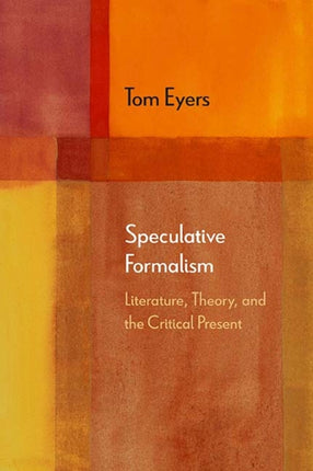 Speculative Formalism Literature Theory and the Critical Present Diaeresis
