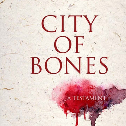 City of Bones A Testament Triquarterly Books