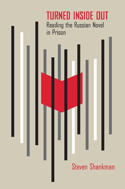 Turned Inside Out Reading the Russian Novel in