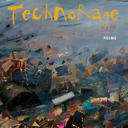 Technorage Poems