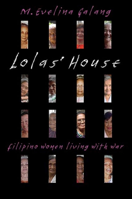 Lolas House Filipino Women Living with War