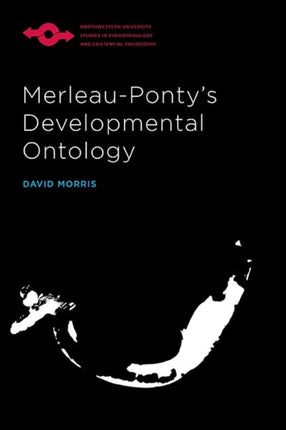 MerleauPontys Developmental Ontology