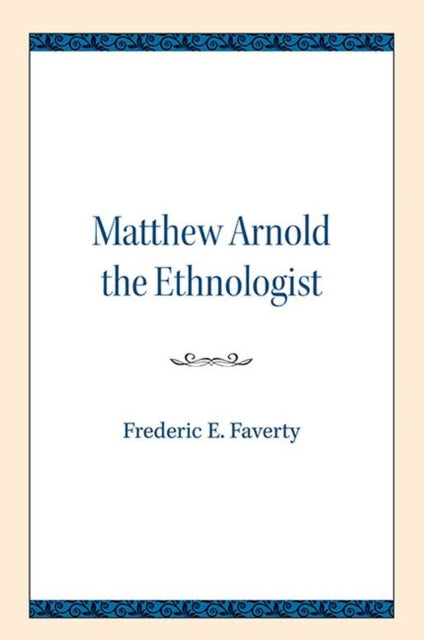 Matthew Arnold the Ethnologist