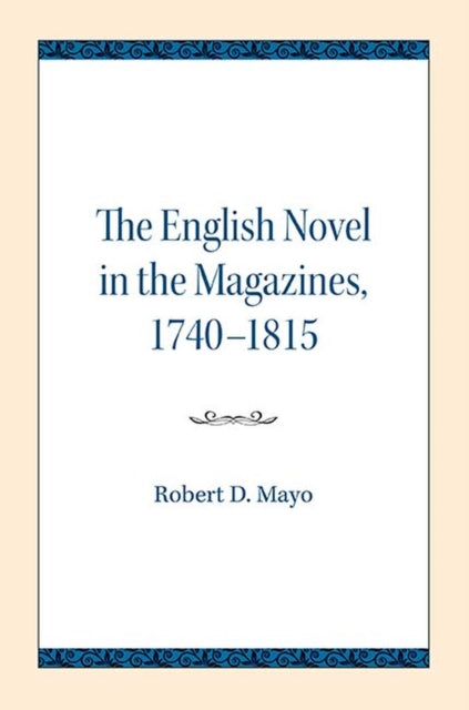 The English Novel in the Magazines, 1740-1815