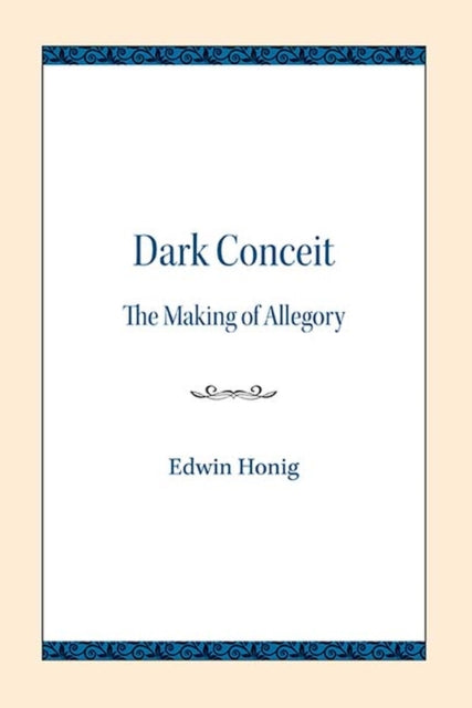 Dark Conceit: The Making of Allegory