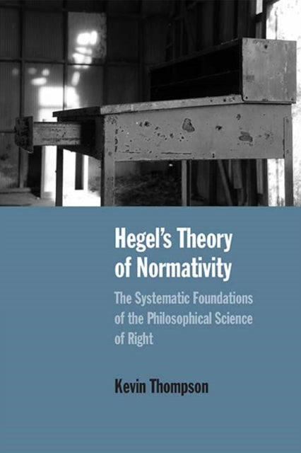 Hegels Theory of Normativity
