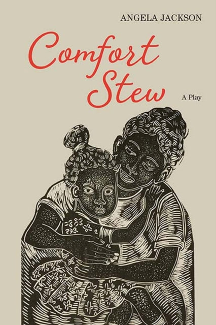 Comfort Stew A Play