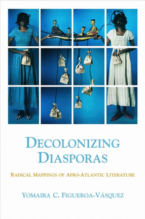 Decolonial Diasporas Radical Mappings of