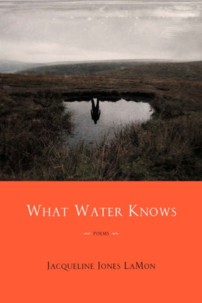 What Water Knows Poems