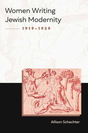 Women Writing Jewish Modernity 19191939